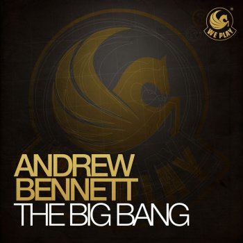 Andrew Bennett The Big Bang - Radio Edit
