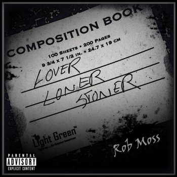 Rob Moss Lls (Lover,Loner,Stoner)