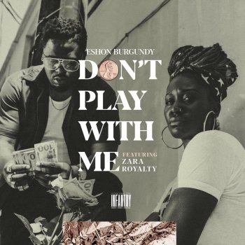 Eshon Burgundy Don't Play With Me (feat. Zara Royalty)