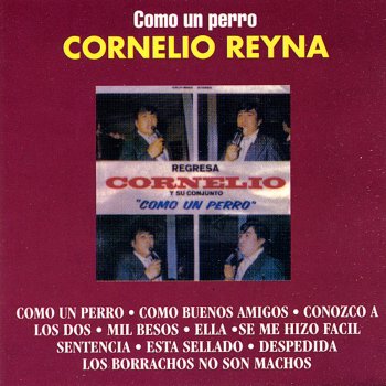 Cornelio Reyná Los Borrachos No Son Machos