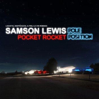 Samson Lewis Pocket Rocket (Logistix Remix)