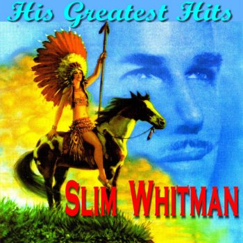 Slim Whitman Have You Ever Been Lonely Have You Ever Been Blue