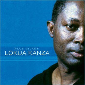 Lokua Kanza Plus vivant