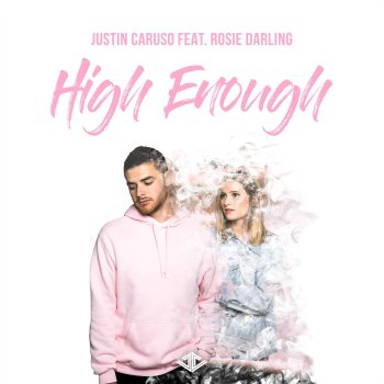 Justin Caruso feat. Rosie Darling High Enough