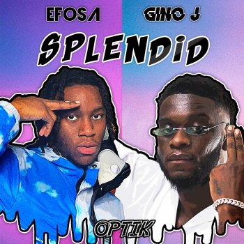 Efosa Splendid (feat. Gino J)