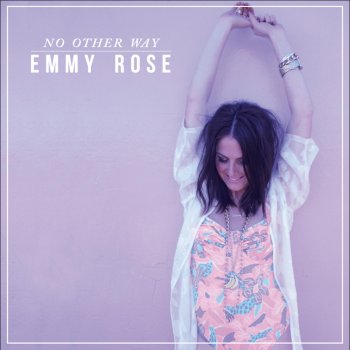 Emmy Rose No Other Way