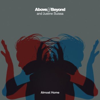 Above & Beyond feat. Justine Suissa Almost Home