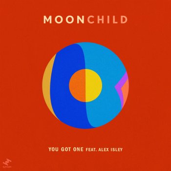 Moonchild feat. Alex Isley You Got One