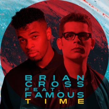 Brian Cross feat. Famous Oberogo Time - Original Mix