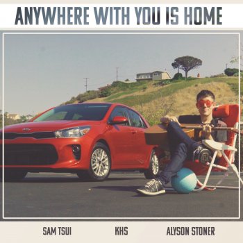 Kurt Hugo Schneider feat. Sam Tsui & Alyson Stoner Anywhere With You Is Home