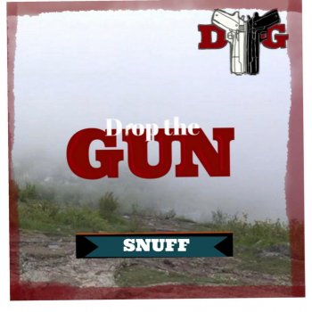 Drop the Gun feat. H. Soderholm Snuff