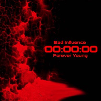 Bad Influence Forever Young - Radio