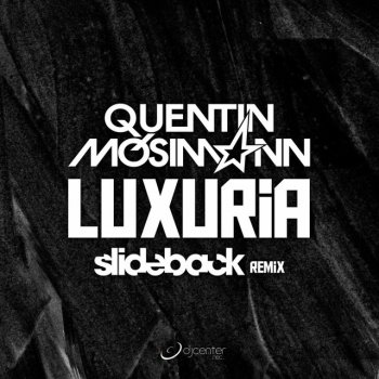 Quentin Mosimann Luxuria (Slideback Remix)