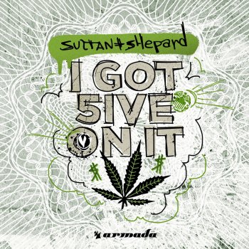 Sultan + Shepard I Got 5 on It (Extended Mix)