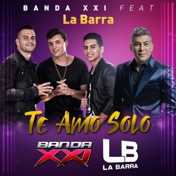 Banda XXI Te Amo Solo (feat. La Barra)