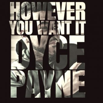 Dyce Payne However You Want It