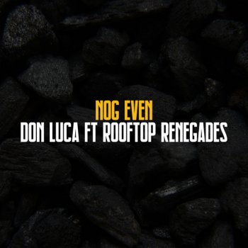 Don Luca feat. Rooftop Renegades Nog Even