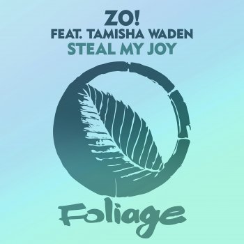 Zo! feat. Tamisha Waden & Reel People Steal My Joy - Reel People Instrumental Mix