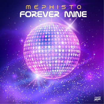 Mephisto Forever Mine (Extended Mix)