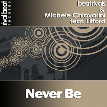 Beat Rivals feat. Michele Chiavarini & Lifford Never Be (Instrumental) [feat. Lifford]