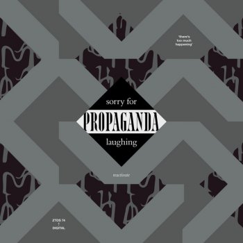 Propaganda Sorry For Laughing - Unapologetic, Reprise