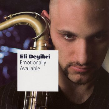 Eli Degibri Like Someone In Love