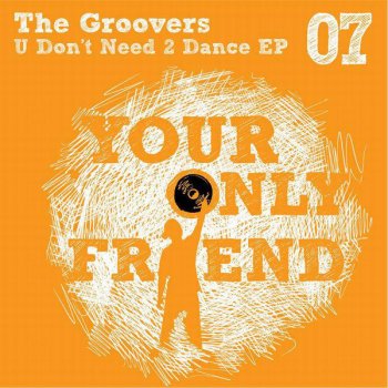 THE GROOVERS U Don't Have 2 Dance (Original)