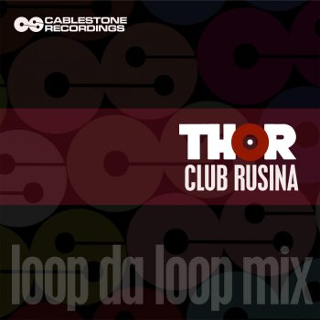 Thor Club Rusina (Loop Da Loop Mix)