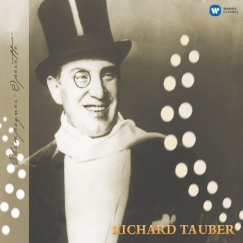 Richard Tauber Das Land des Lächelns (1929) · Operette in drei Akten: - Ich trete ins Zimmer ... - Immer nur lächeln (Sou-Chong, 1.Akt)