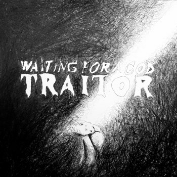 Traitor Waiting for a God