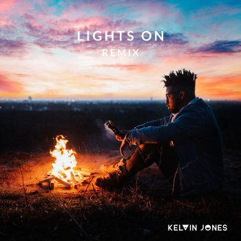 Kelvin Jones Lights On (Remix)