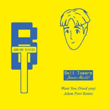 Bell Towers feat. Adam Port Want You (Need You) - Adam Port Remix
