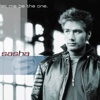 Sasha Let Me Be the One (Instrumental Version)
