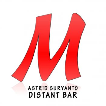 Astrid Suryanto Distant Bar