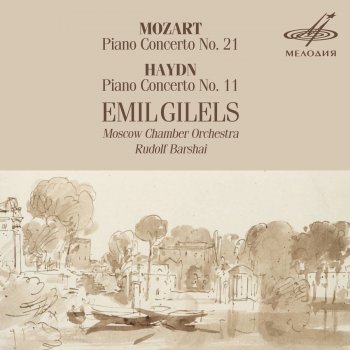 Franz Joseph Haydn feat. Emil Gilels, Rudolf Barshai & Moscow Chamber Orchestra Piano Concerto No. 11 in D Major, Hob. XVIII:11: II. Un poco adagio