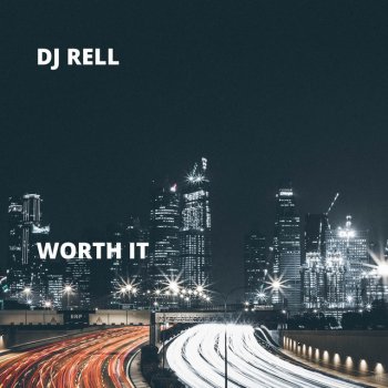 DJ Rell Worth It