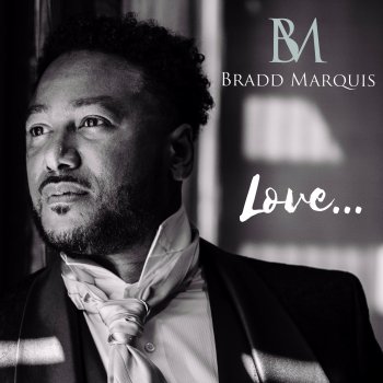 Bradd Marquis The One U Love