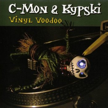 C-Mon feat. Kypski Vinyl Voodoo