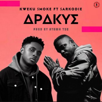 Kweku Smoke Apakye (feat. Sarkodie)