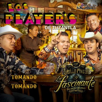 Los Player's de Tuzantla Tomando y Tomando (feat. Luisillo Pineda y la Fascinante)