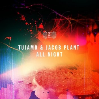 Tujamo feat. Jacob Plant All Night