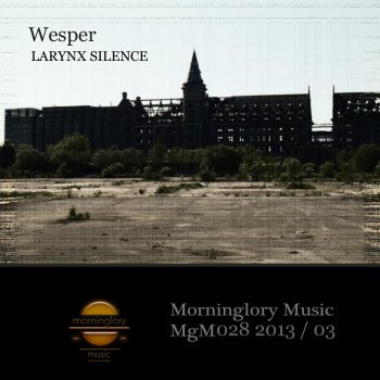 Wesper Larynx Silence Album Mix - Original Mix