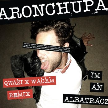 AronChupa feat. Little Sis Nora I'm an Albatraoz - Qwazi & Wacam Remix