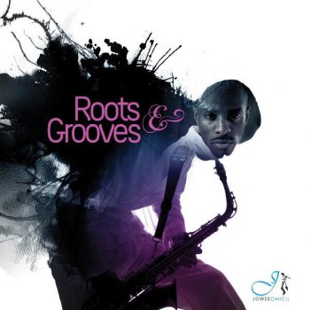 Jowee Omicil Intro: Roots & Grooves