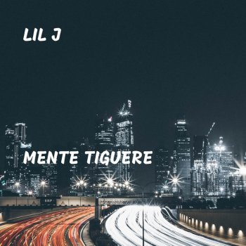 Lil J Mente Tiguere