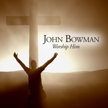 John Bowman God's Not Dead