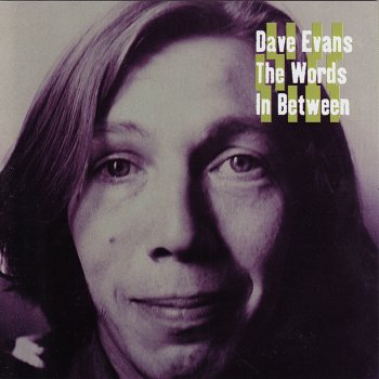 Dave Evans The Words in Between