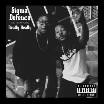 Sigma Defence feat. RealMRCarty Really Really
