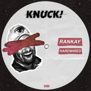 Rankay Hardwired (Radio Edit)