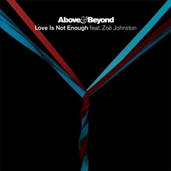 Above & Beyond Love Is Not Enough (Above & Beyond club mix)